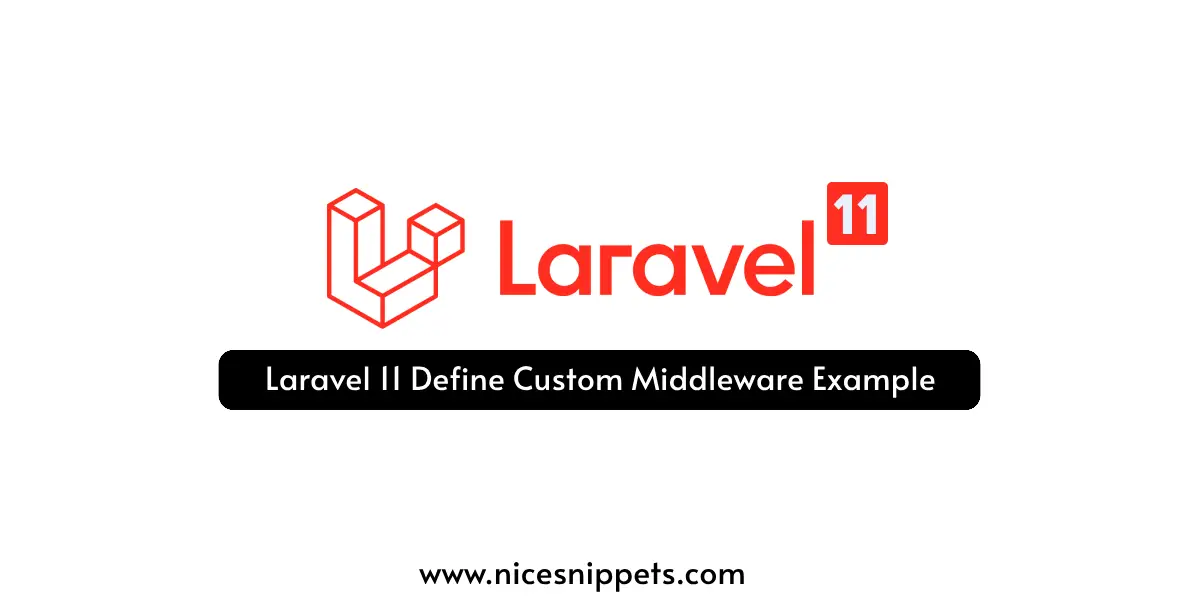Laravel 11 Define Custom Middleware Example