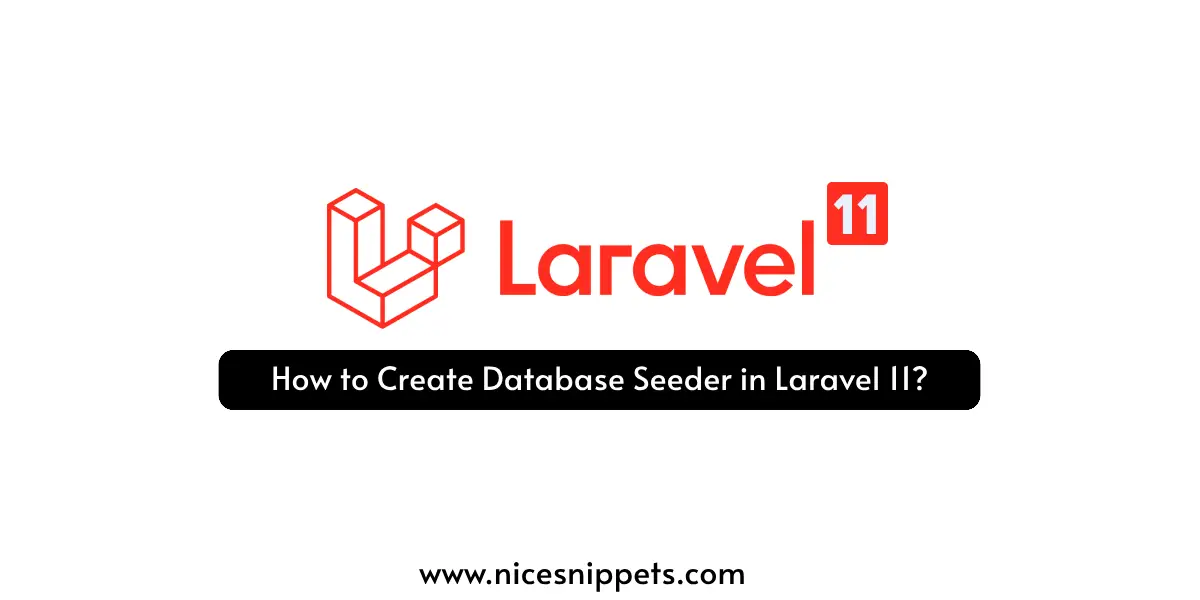 How to Create Database Seeder in Laravel 11?