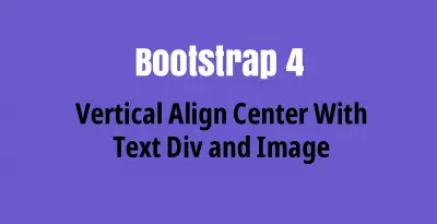 Bootstrap 4 - Vertical Align Center with Text Div Image